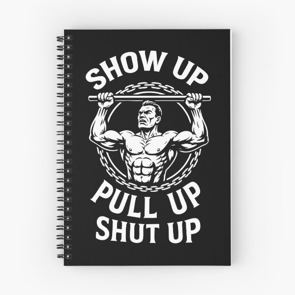 Item preview, Show Up Pull Up Shut Up Calisthenics Fitness Gym designed and sold by LuminOrb.
