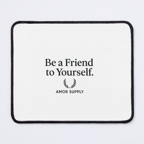Item preview, Be a Friend to Yourself – Minimal Stoic Quote Design by Amor Supply designed and sold by Amor Supply.
