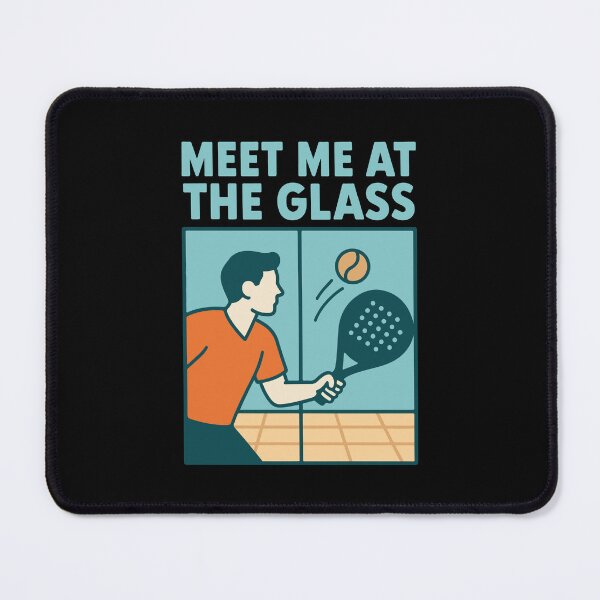 Item preview, Padel Player Meet Me At The Glass Tennis Fun designed and sold by LuminOrb.
