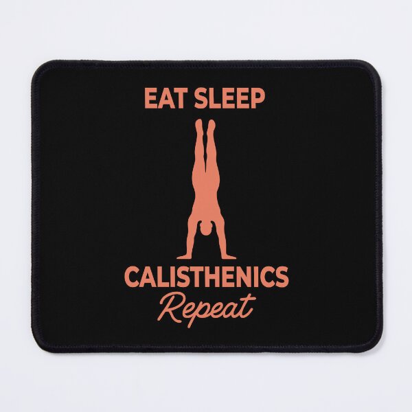 Item preview, Eat Sleep Calisthenics Repeat Fitness Gym Training designed and sold by LuminOrb.