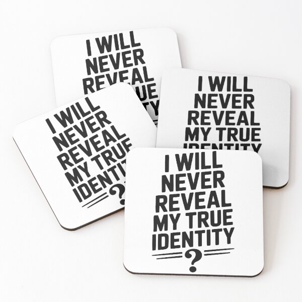 Item preview, I Will Never Reveal My True Identity designed and sold by Frank Ring.