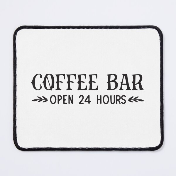 Item preview, Coffee Bar Open 24 Hours designed and sold by MiniStudio.