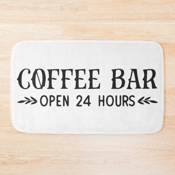 Item preview, Coffee Bar Open 24 Hours designed and sold by MiniStudio.