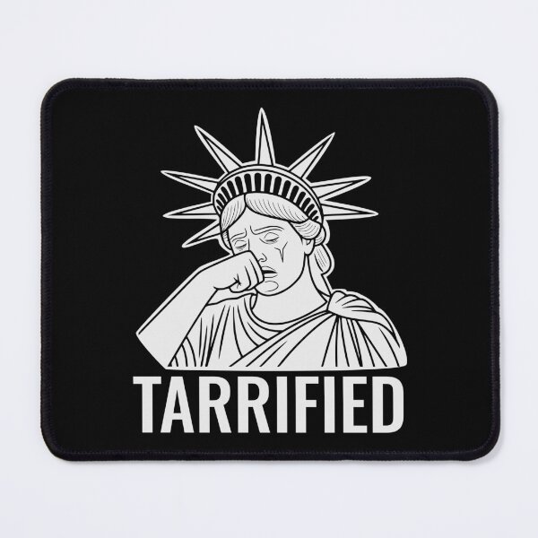 Item preview, TARRIFIED designed and sold by oddwonders.