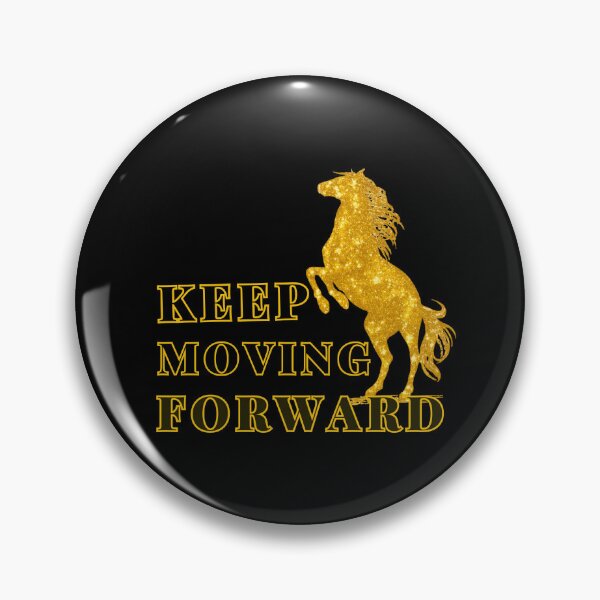 Item preview, Keep Moving Forward – Golden Horse Motivational Design designed and sold by Vivalore.
