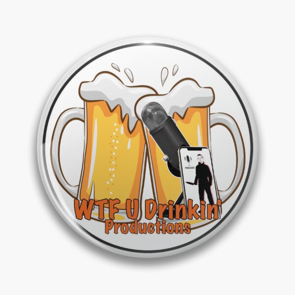 Item preview, WTF U Drinkin Productions designed and sold by Christopher Webb Scott Kennard.