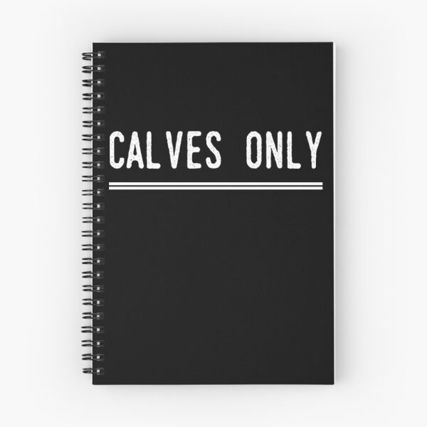 Item preview, Calves only funny calves phrase designed and sold by snowry.