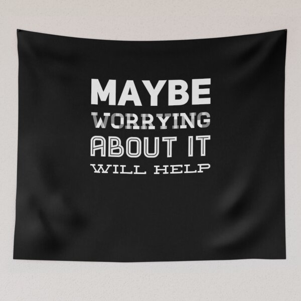Item preview, Maybe worrying about it will help funny worrier designed and sold by snowry.