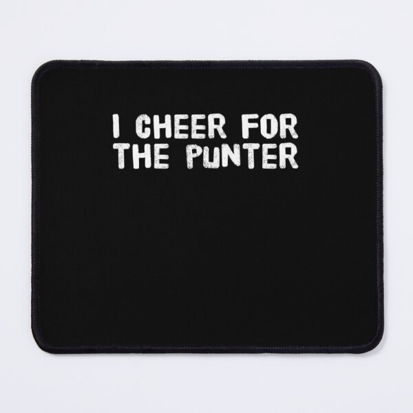 Item preview, I cheer for the punter funny football watching designed and sold by snowry.