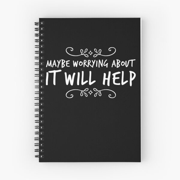 Item preview, maybe worrying about it will help funny sarcasm designed and sold by snowry.