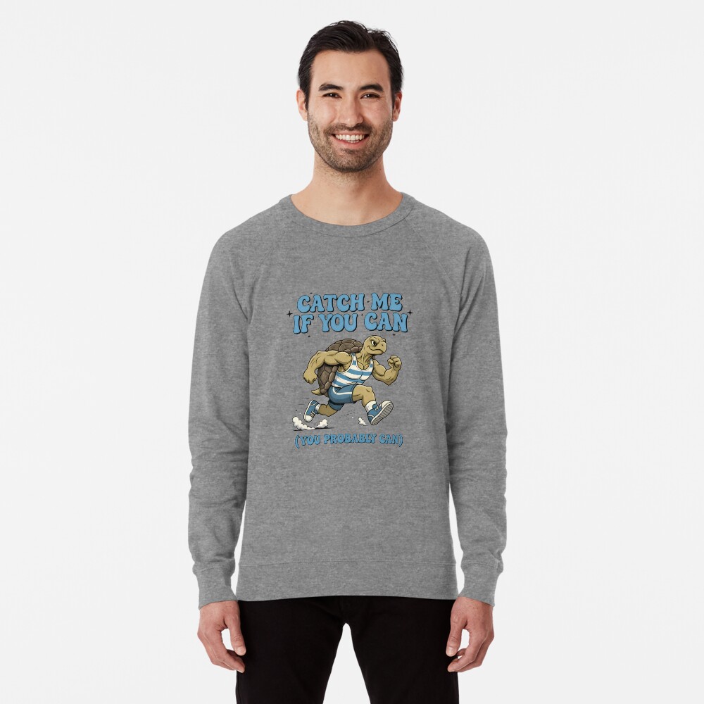 Lightweight Sweatshirt - Runner Athlete Catch Me If You Can Turtle Funny