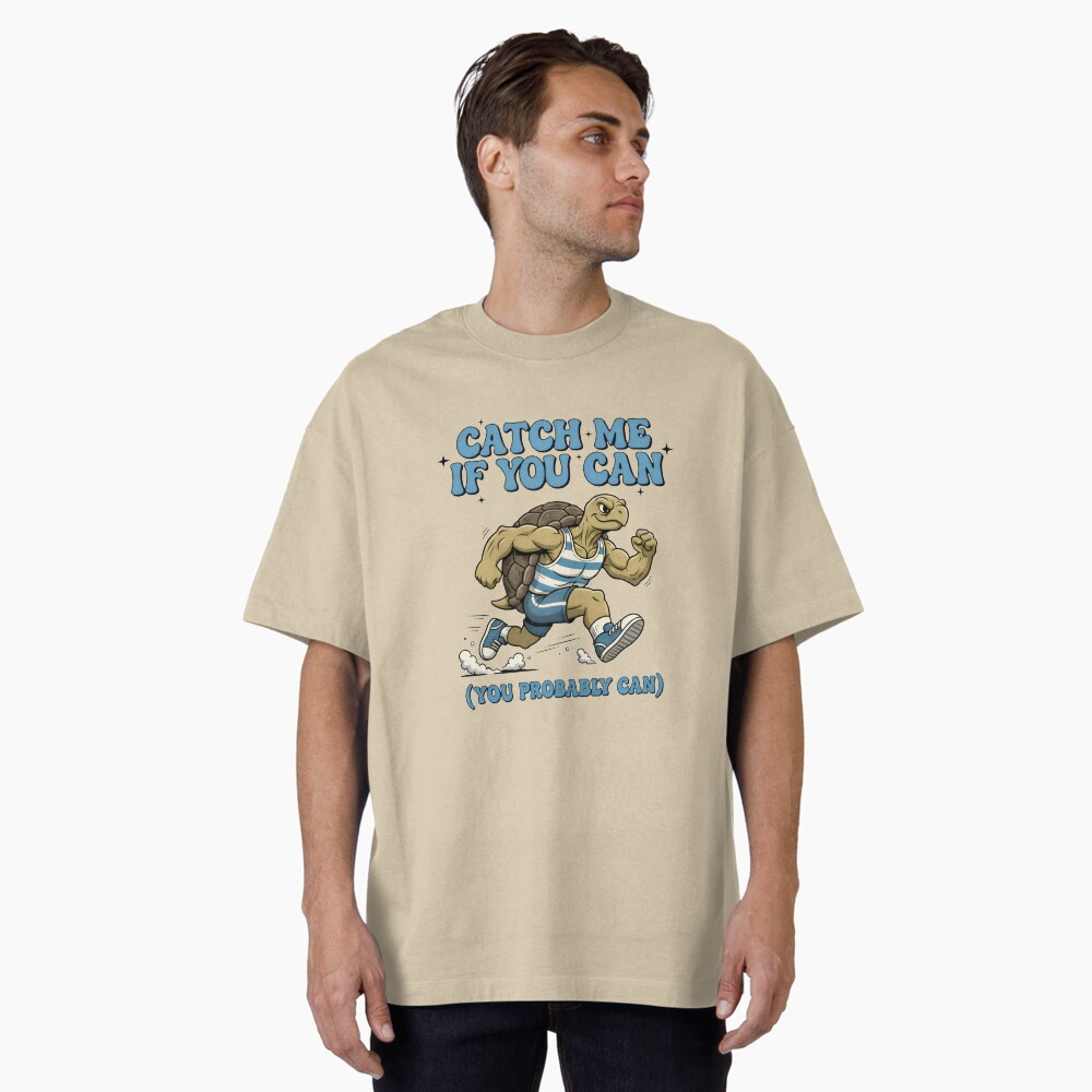 Oversized T-Shirt Runner Athlete Catch Me If You Can Turtle Funny