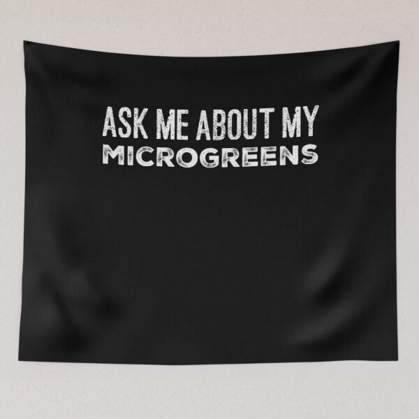 Item preview, Ask me about my microgreens microgreen farmer designed and sold by snowry.