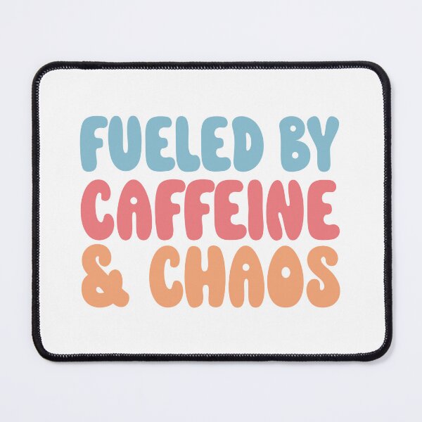 Item preview, Fueled by caffeine & chaos designed and sold by moodclubuk.