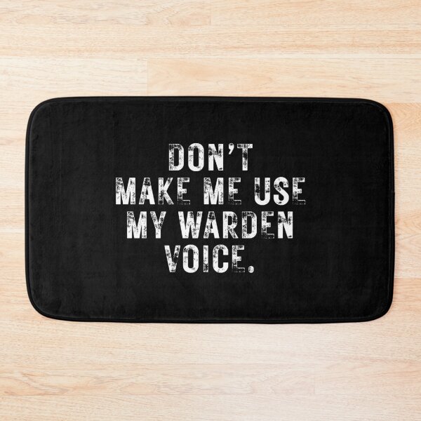 Item preview, Don't Make Me Use My Warden Voice designed and sold by MouDantArts.