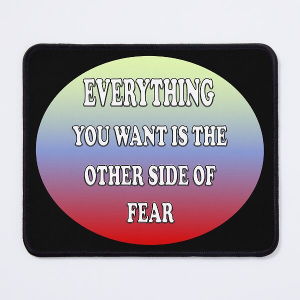 Item preview, Everything you want, is the other side of fear! designed and sold by PicsByTony.