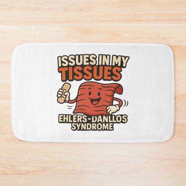 Item preview, Issues in My Tissues – Funny Ehlers-Danlos Syndrome Awareness Design designed and sold by SlomianyPisarz.