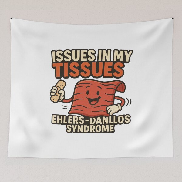 Item preview, Issues in My Tissues – Funny Ehlers-Danlos Syndrome Awareness Design designed and sold by SlomianyPisarz.