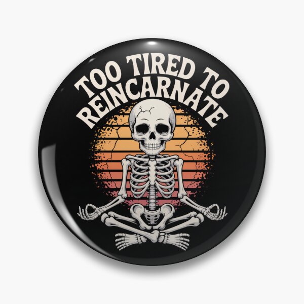 Item preview, Too Tired to Reincarnate designed and sold by SignumShop.