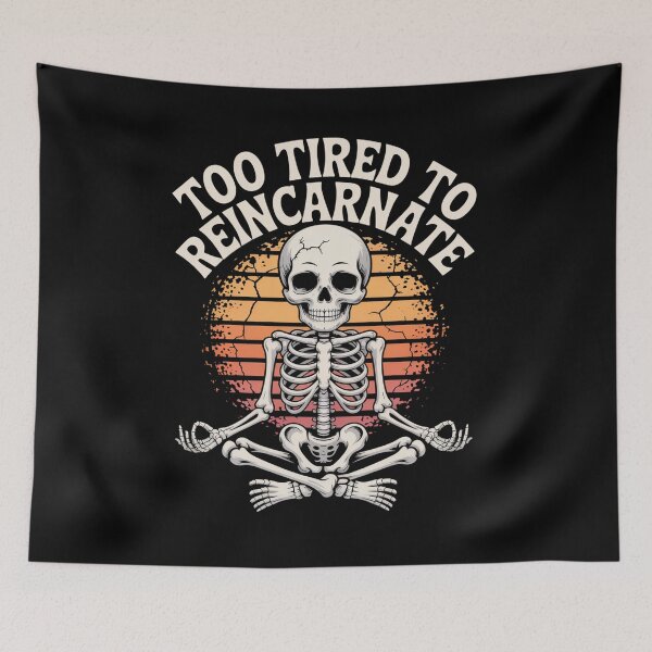 Item preview, Too Tired to Reincarnate designed and sold by SignumShop.