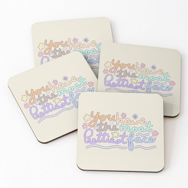 Item preview, You Have the Most Prettiest Face designed and sold by the-coin-jar-co.