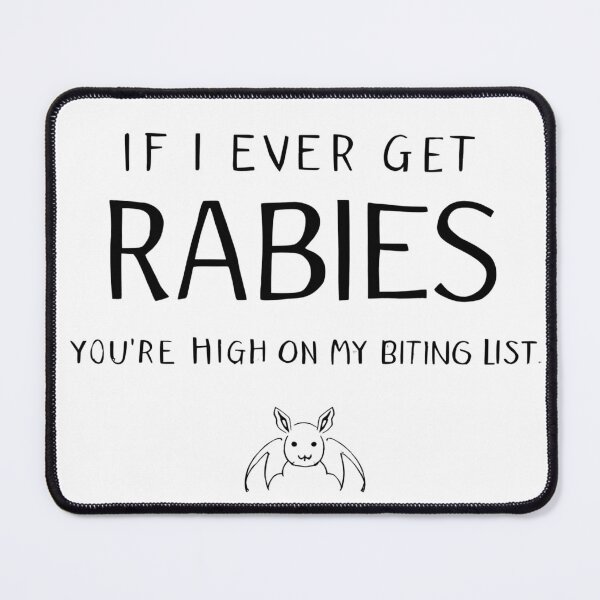 Item preview, If I Ever Get Rabies You’re High on My Biting List – Funny Bat Shirt designed and sold by Zippitydodads.