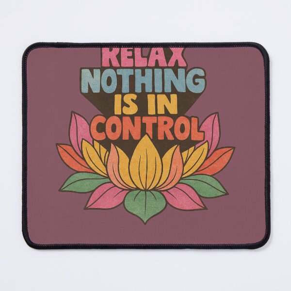 Item preview, Relax nothing is in control designed and sold by FrictionMaxxing.