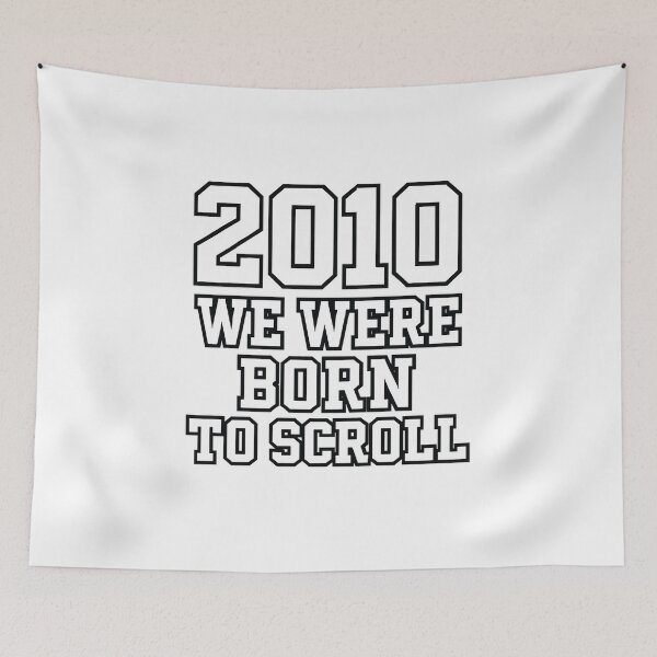 Item preview, 2010 – We Were Born to Scroll designed and sold by JOANNASKAH.