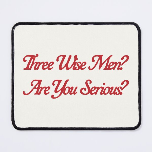 Item preview, Three Wise Men? Are You Serious? Vintage Funny Christmas Quote designed and sold by Creative Brat Design Studio.