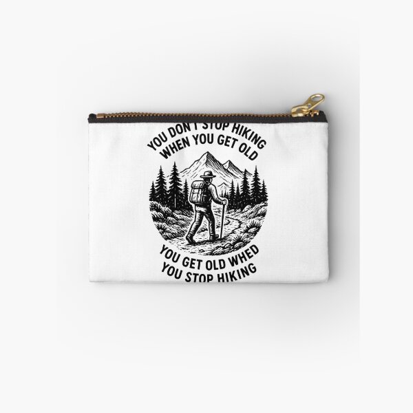 Item preview, Funny Hiking - You Don't Stop Hiking When You Get Old You Get Old When You Stop Hiking  designed and sold by Jaanussar.