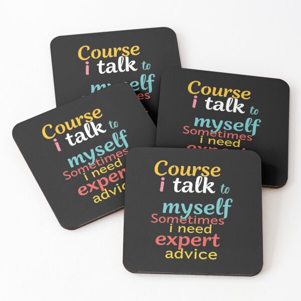 Item preview, Course i talk to myself Spmetimes i need expert advice designed and sold by Sparkofart07.