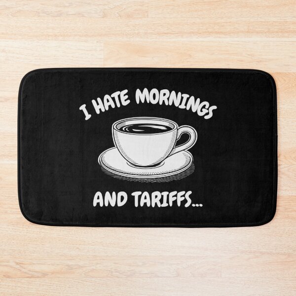 Item preview, I HATE MORNINGS AND TARIFFS designed and sold by oddwonders.