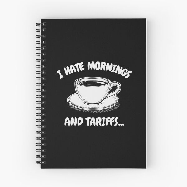 Item preview, I HATE MORNINGS AND TARIFFS designed and sold by oddwonders.