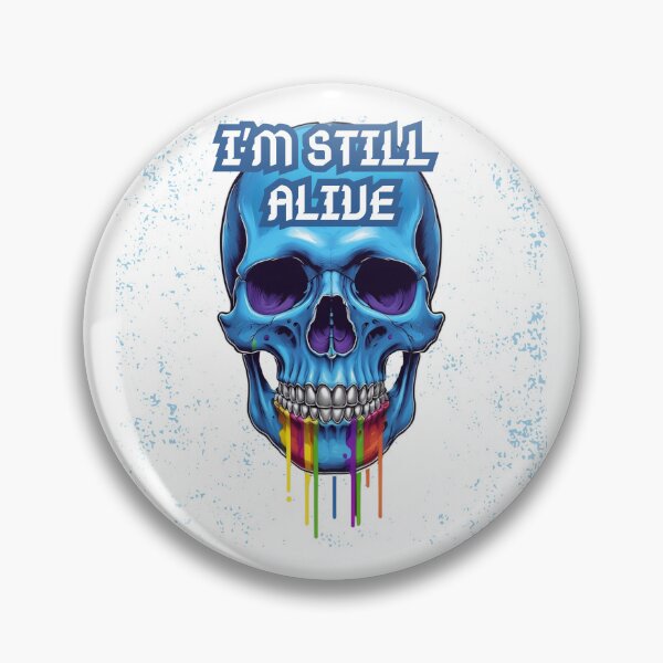 Item preview, I'm still alive - Skull designed and sold by Stefrait-7.