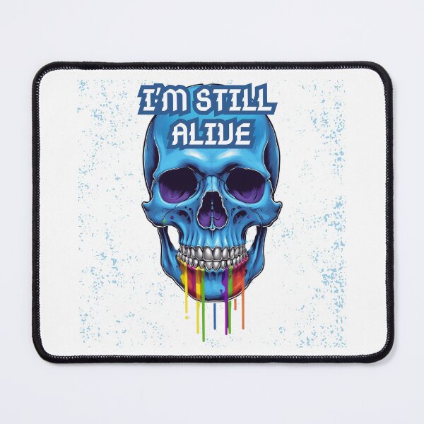 Item preview, I'm still alive - Skull designed and sold by Stefrait-7.