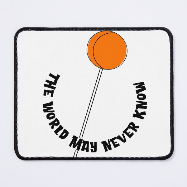 Item preview, The World May Never Know designed and sold by joshpincus.