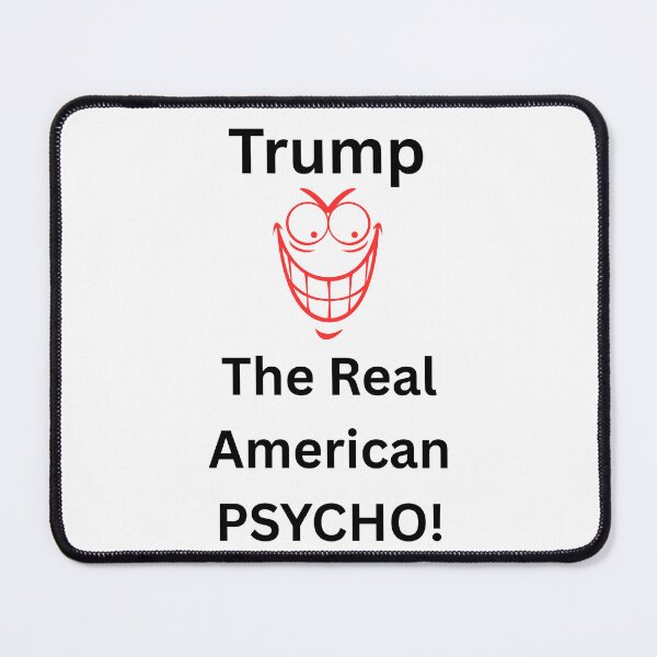 Item preview, Trump...The Real American Psycho designed and sold by TMK Originals.