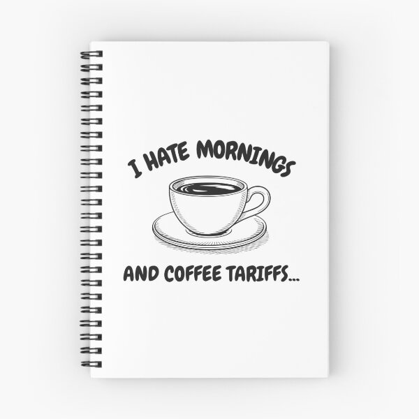 Item preview, I HATE MORNINGS AND COFFEE TARIFFS designed and sold by oddwonders.