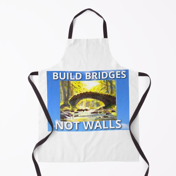 Item preview, Build bridges not walls designed and sold by KarenHawkes3.