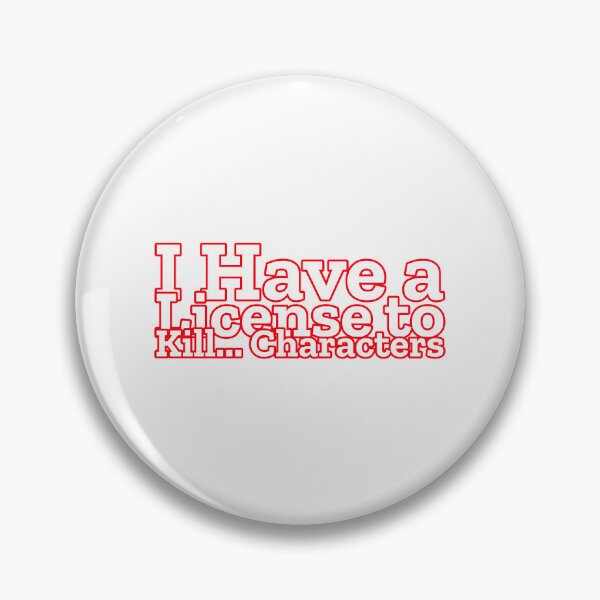 Item preview, I Have a License to Kill... Characters - crime writer  designed and sold by TaurusC95.