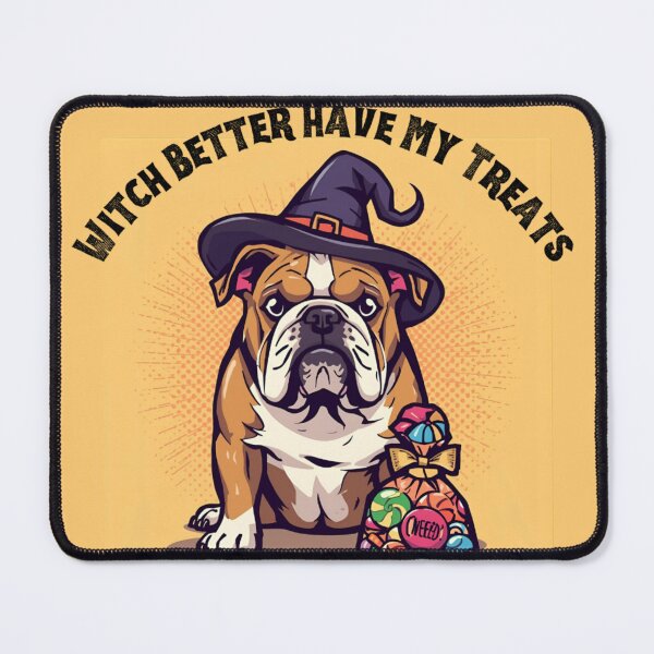 Item preview, Witch Better Have My Treats designed and sold by PetJoyPrintsCO.