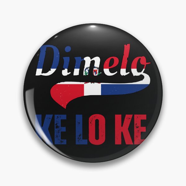 Item preview, Funny Domenican republic sayin wassup Dimelo Ke Lo Ke designed and sold by erozzz.