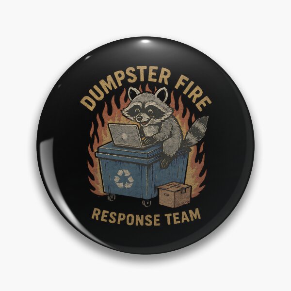 Item preview, Dumpster Fire Response Team designed and sold by RosePearce.