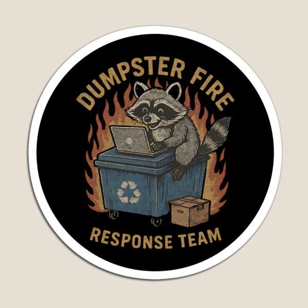 Item preview, Dumpster Fire Response Team designed and sold by RosePearce.