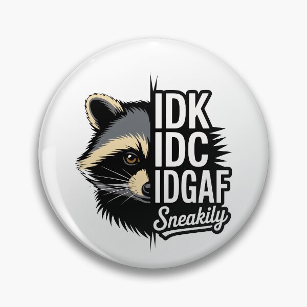 Item preview, Sneaky Raccoon IDK IDC IDGAF Funny Attitude Design designed and sold by Betsytiptoe.