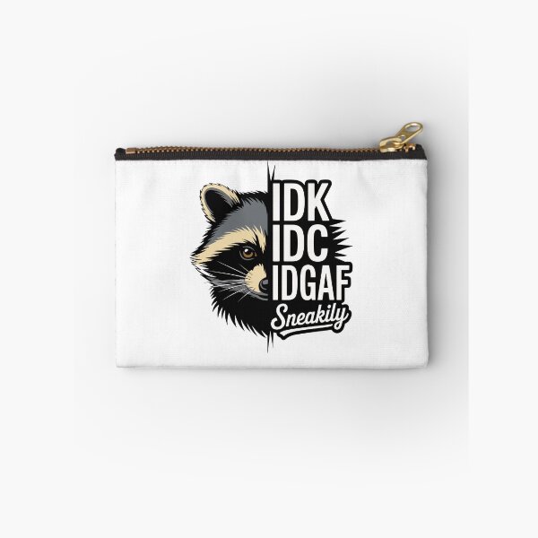 Item preview, Sneaky Raccoon IDK IDC IDGAF Funny Attitude Design designed and sold by Betsytiptoe.