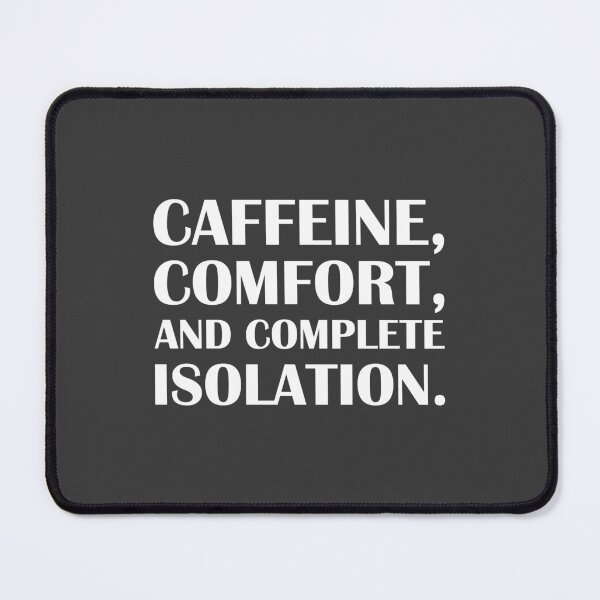 Item preview, Caffeine, Comfort, and Complete Isolation. / Introvert Joke Funny T-Shirt Label designed and sold by introvertvibes.