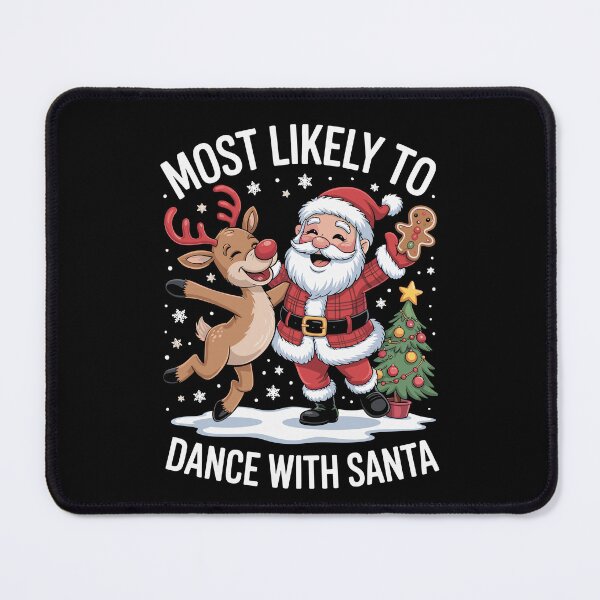 Item preview, Most Likely to Dance with Santa - Funny Christmas Reindeer & Santa Design designed and sold by Betsytiptoe.