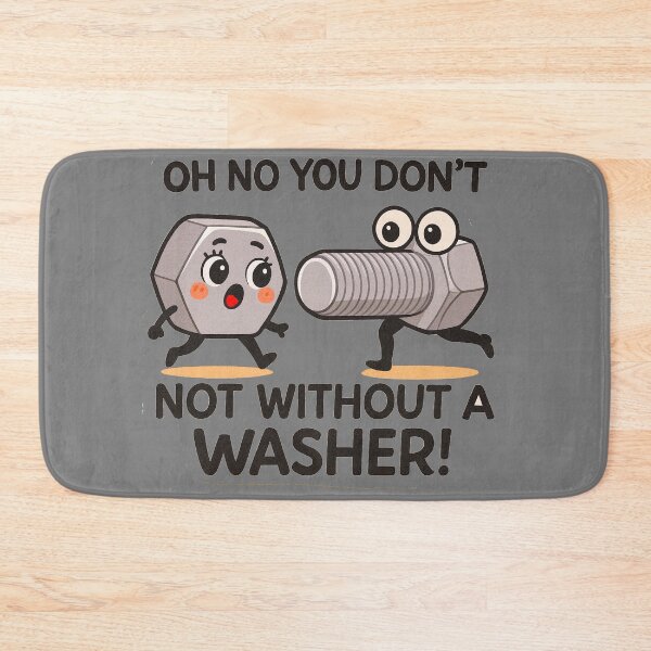 Item preview, Oh No You Don’t – Not Without a Washer! - V3 - NB designed and sold by WheelieGdArt.