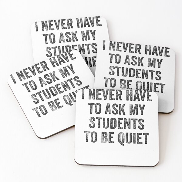 Item preview, I Never Have to Ask My Students To Be Quiet White Lie Party designed and sold by ‪Anas Talbi‬‏.